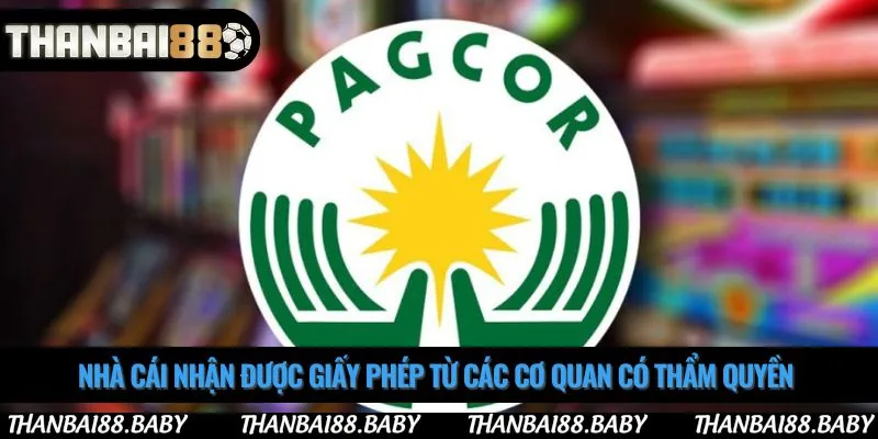 Nhà cái nhận được giấy phép từ các cơ quan có thẩm quyền 